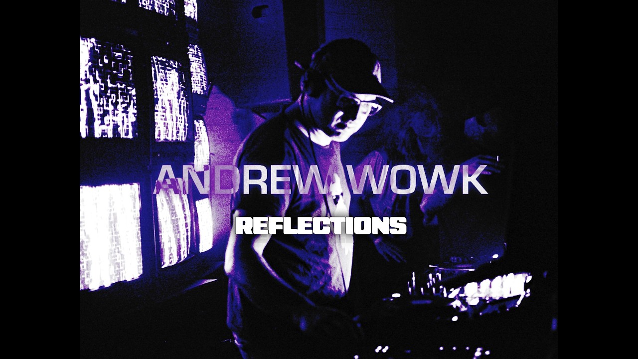 ANDREW WOWK @ REFLECTIONS | ritmo x ndz