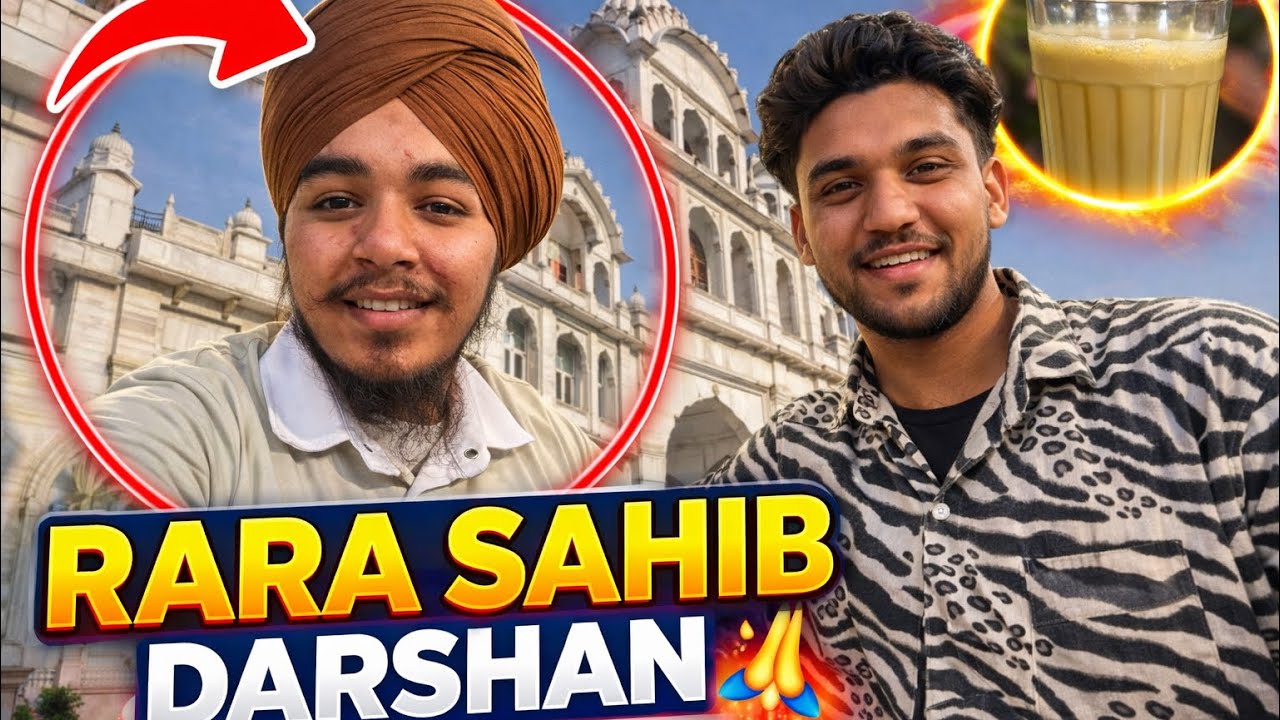 Rara Sahib Darshan 🙏 | Park Masti & Dhaba Chaa ☕