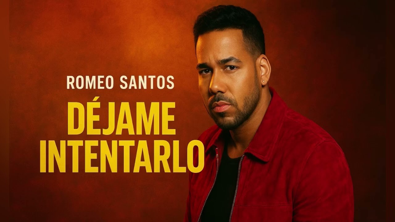 Romeo Santos - D&eacute;jame Intentarlo | &Eacute;xitos bachata Rom&aacute;ntica 2025