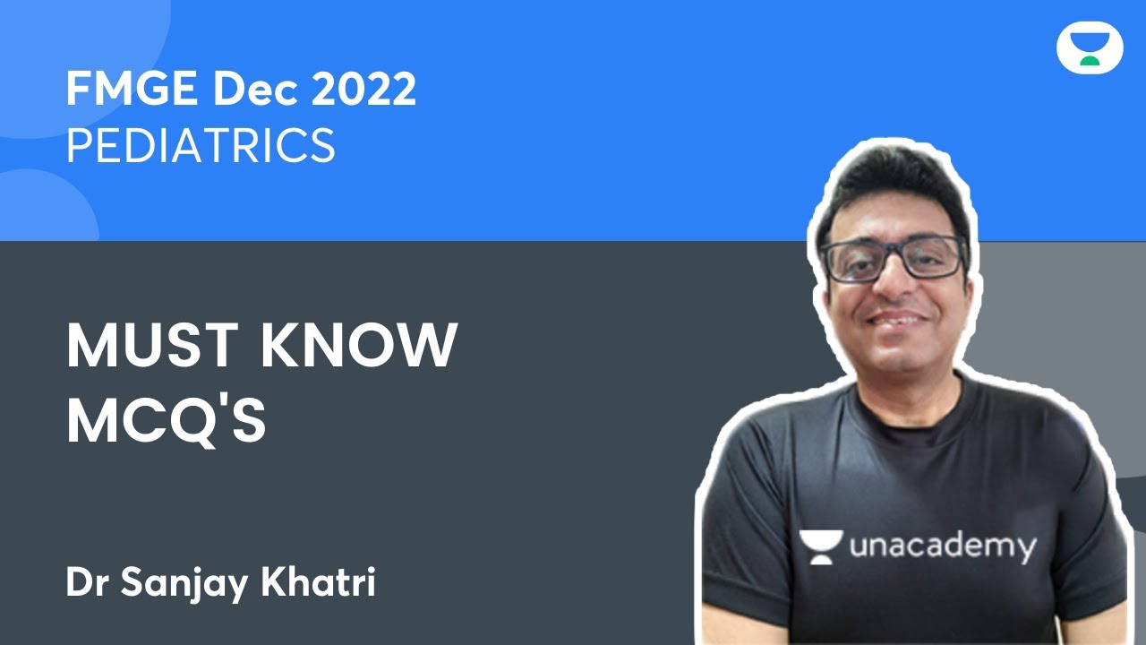FMGE Dec 2022 | Pediatrics Must Know MCQs | Dr Sanjay Khatri