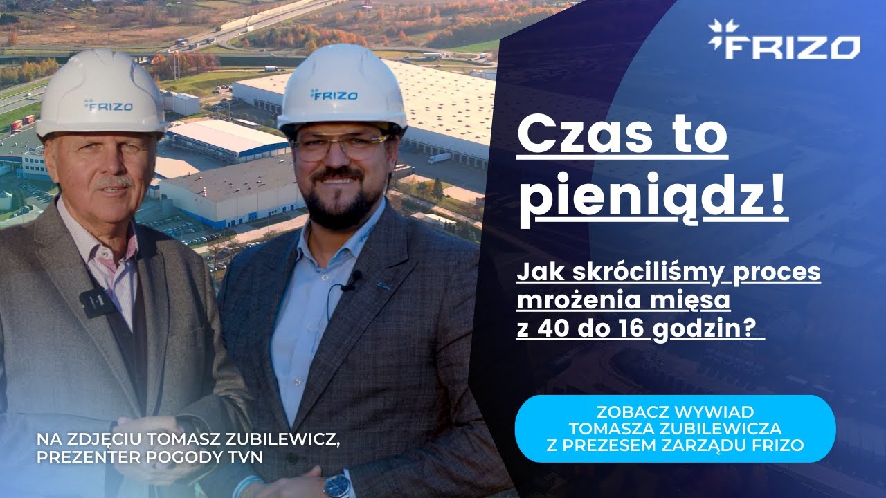 FRIZO | Czas to pieniądz - Jak skr&oacute;ciliśmy proces mrożenia mięsa z 40 do 16 godzin?