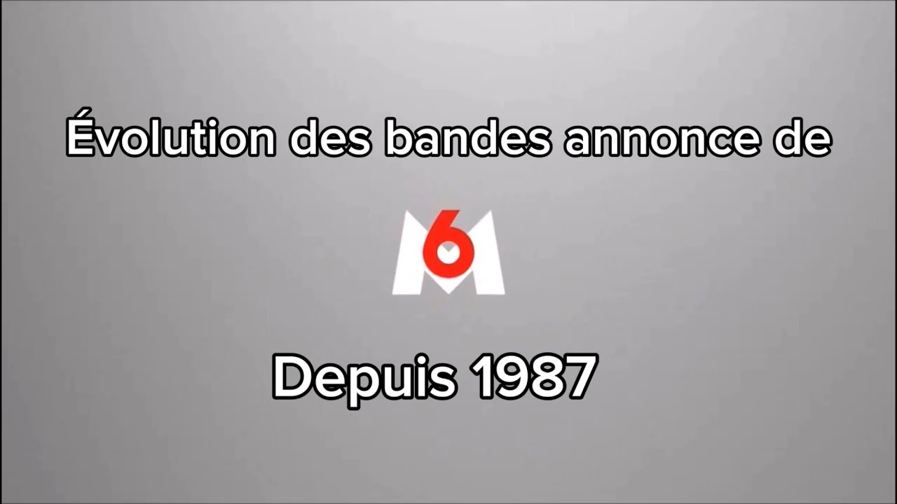 Évolution des bandes annonce de M6 depuis 1987