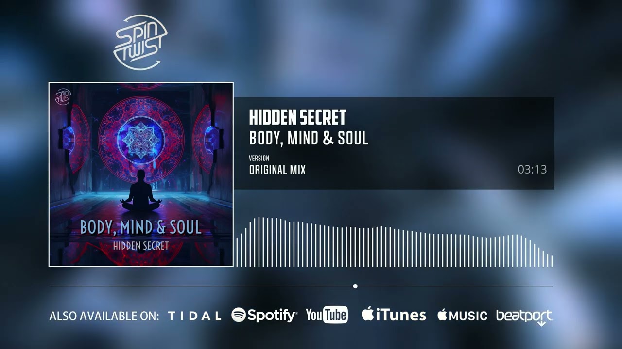 Hidden Secret - Body Mind & Soul (Official Audio)