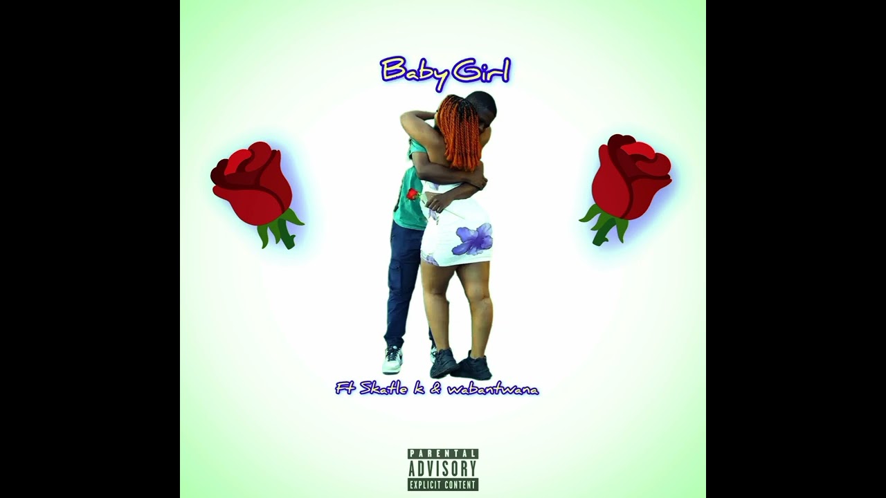Baby girl Ft (Skatle k & Wabantwana)