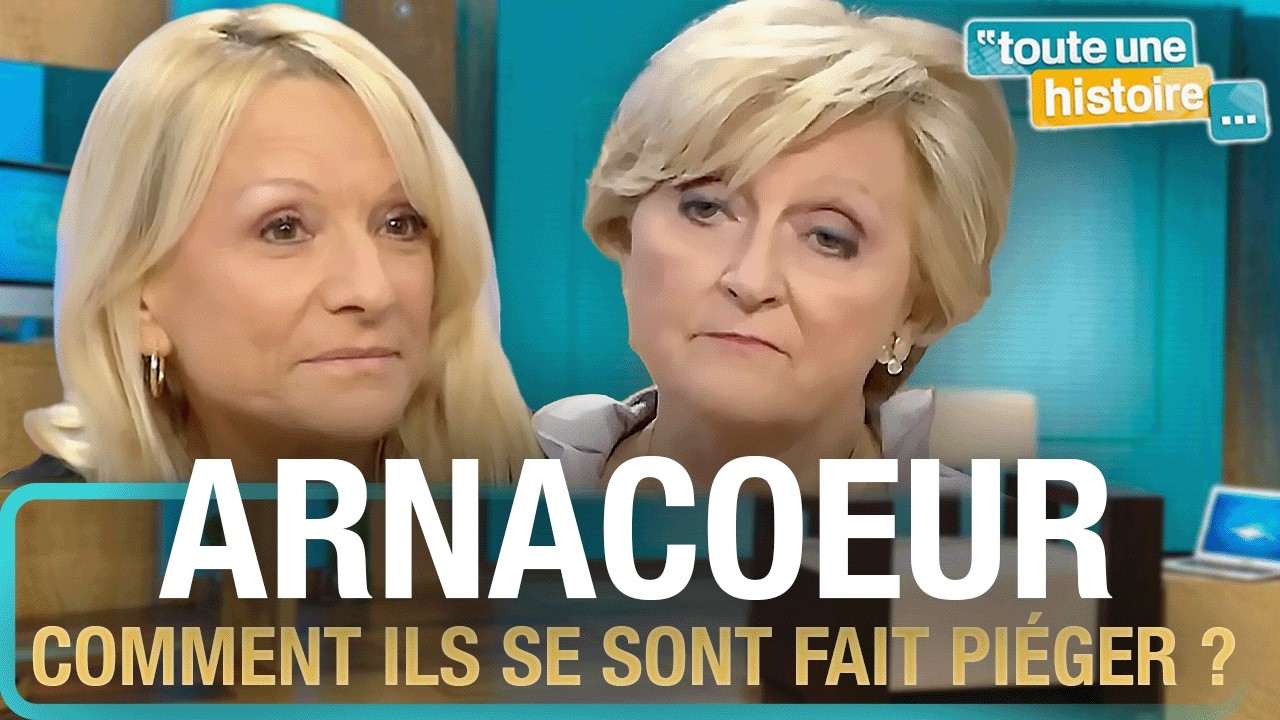 Arnac&oelig;ur : quand l'amour cache une arnaque | Toute une histoire
