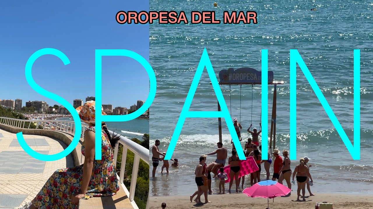 OROPESA DEL MAR IN SPAIN 2021 #SUMMER AUGUST