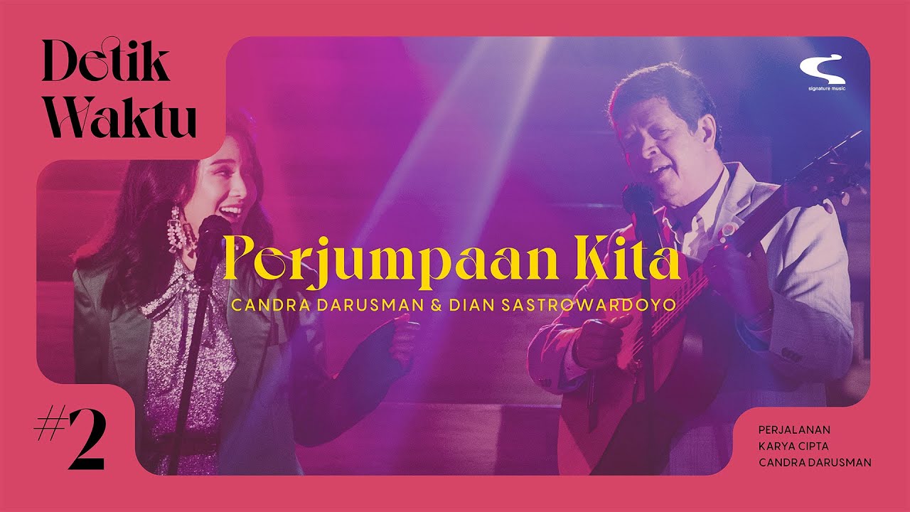 Candra Darusman & Dian Sastrowardoyo - Perjumpaan Kita | Official Music Video | #DetikWaktu2