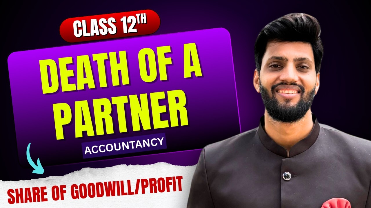 🔥 Share of Goodwill & Profit – Death of a Partner | ONE SHOT | Class 12 Accounts 2026 🔥