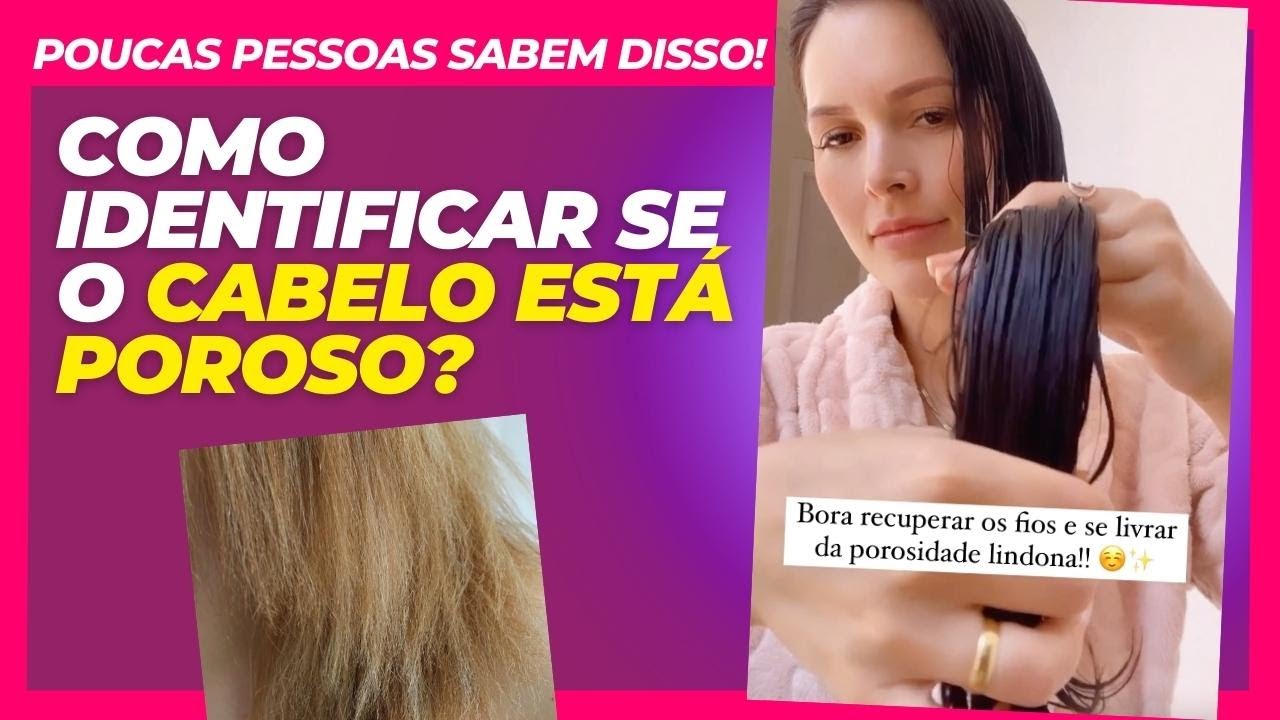 Como Identificar se o Cabelo Est&aacute; Poroso? Quando o cabelo est&aacute; poroso precisa de qu&ecirc;? Dicas Produtos