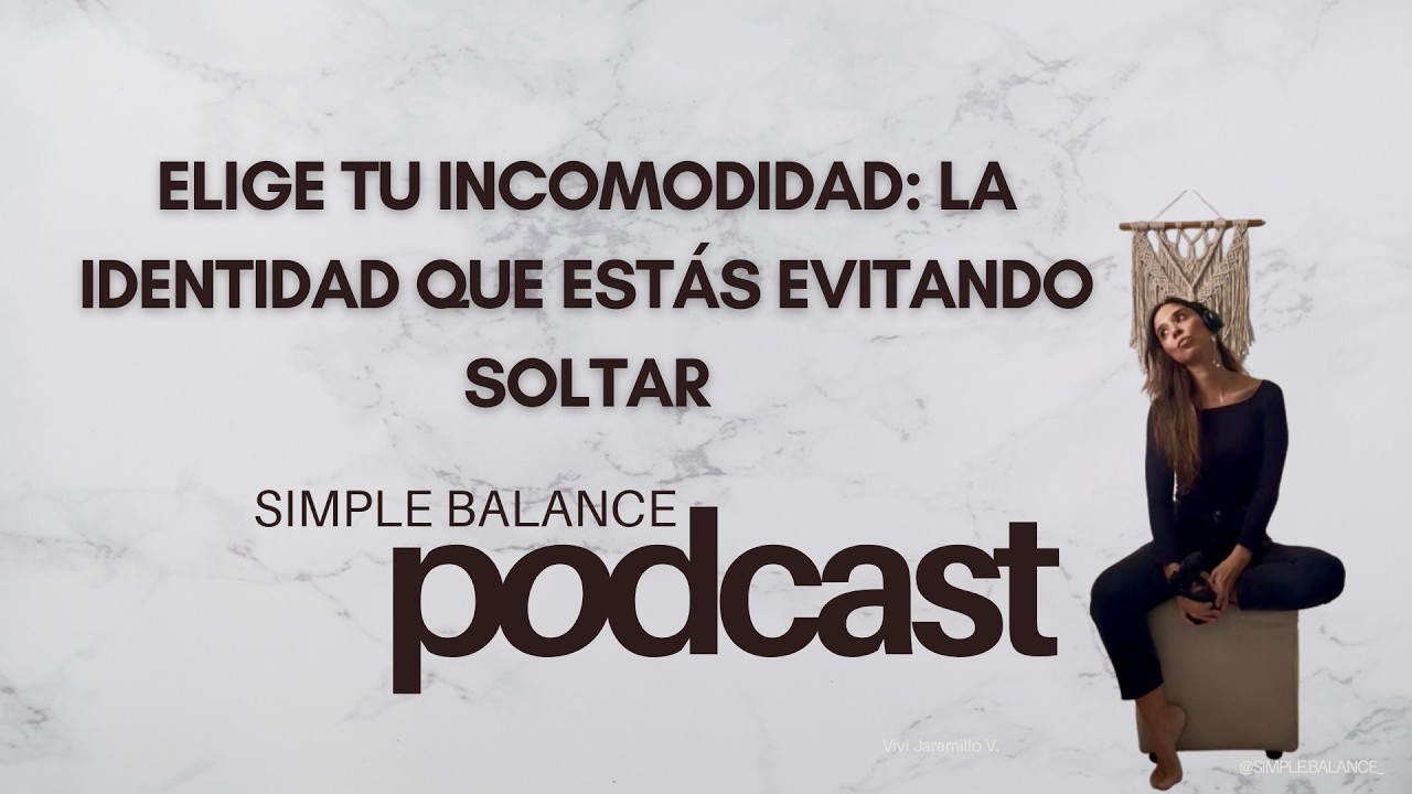 Elige tu incomodidad: la identidad que estás evitando soltar