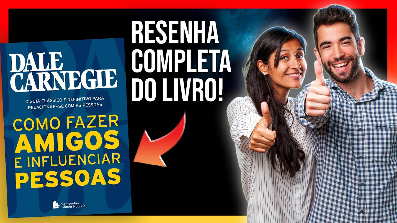 Como fazer amigos e influenciar pessoas - Resumo e comentários do Livro |  Dale Carnegie - SuperAção