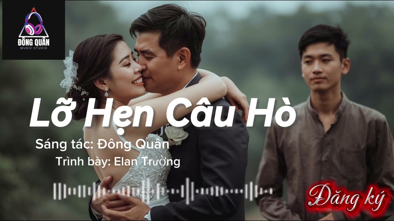 Lỡ Hẹn Câu Hò – Elan Trường | Bolero Trữ Tình Quê Hương – Đông Quân Studio