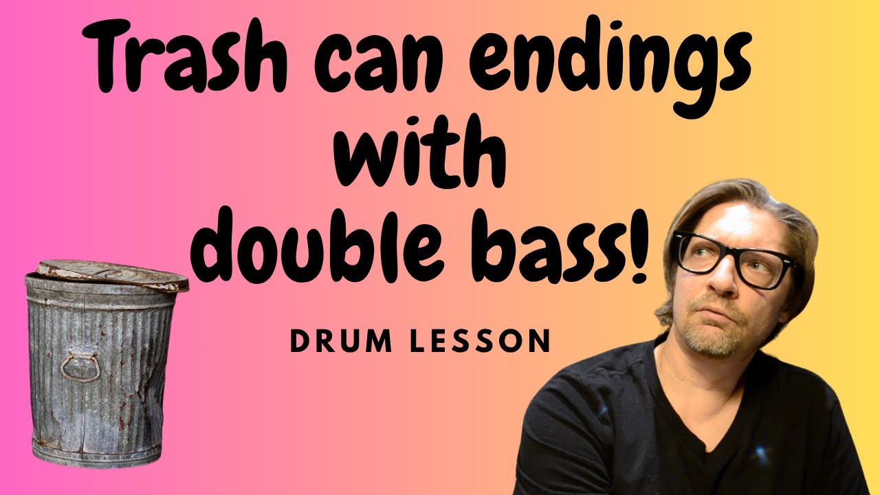 Drum Lesson - Trash Can Endings with Double Bass