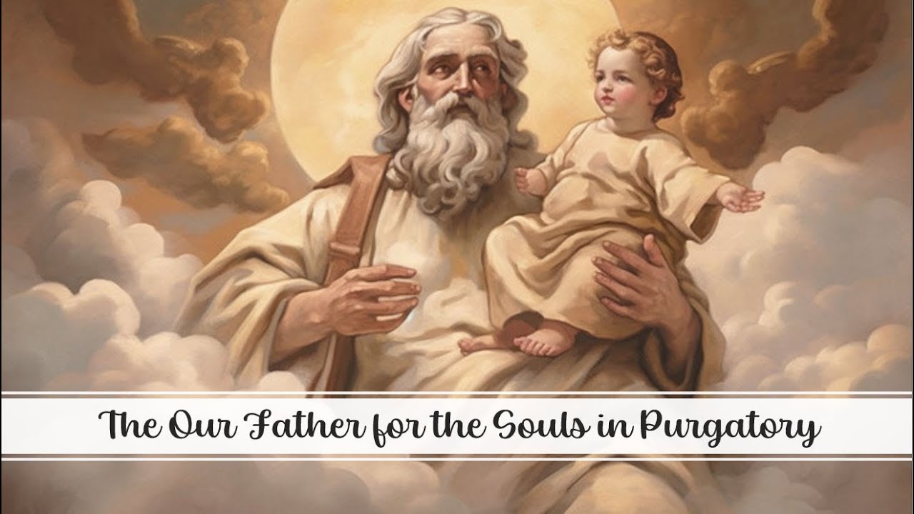 Our Father for the Souls in Purgatory
