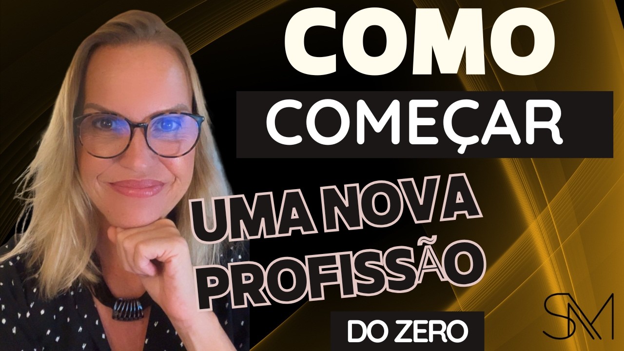 Como começar uma nova profissão do zero