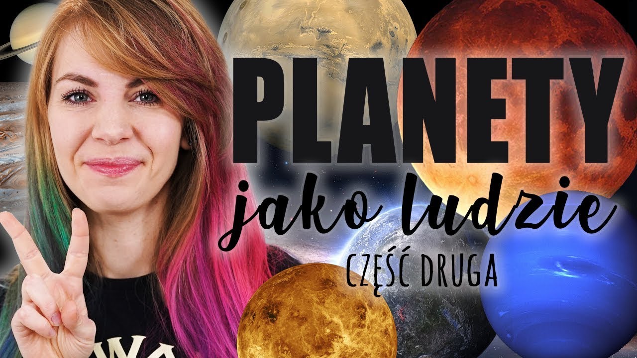 PLANETY JAKO LUDZIE ⭐ część druga