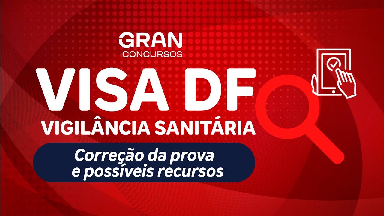 Concurso VISA DF - Vigilância Sanitária - Correção da prova e possíveis recursos