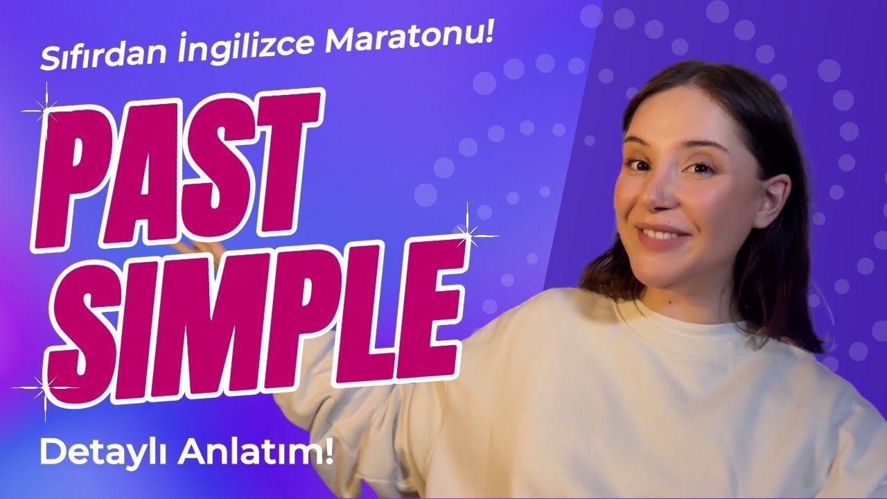 Sıfırdan İngilizce 3 - Past Simple Detaylı Konu Anlatımı (Pdf konu anlatımı ve alıştırmalar ile)