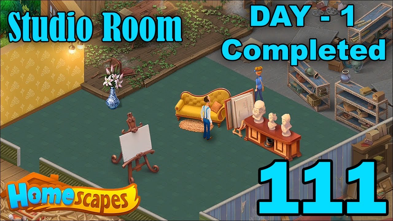 Homescapes Story Walkthrough Gameplay - Studio Room - Day 1 Completed - Part 111