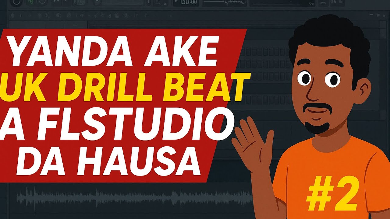 YANDA AKE DRILL BEAT DA HAUSA | FL STUDIO #2