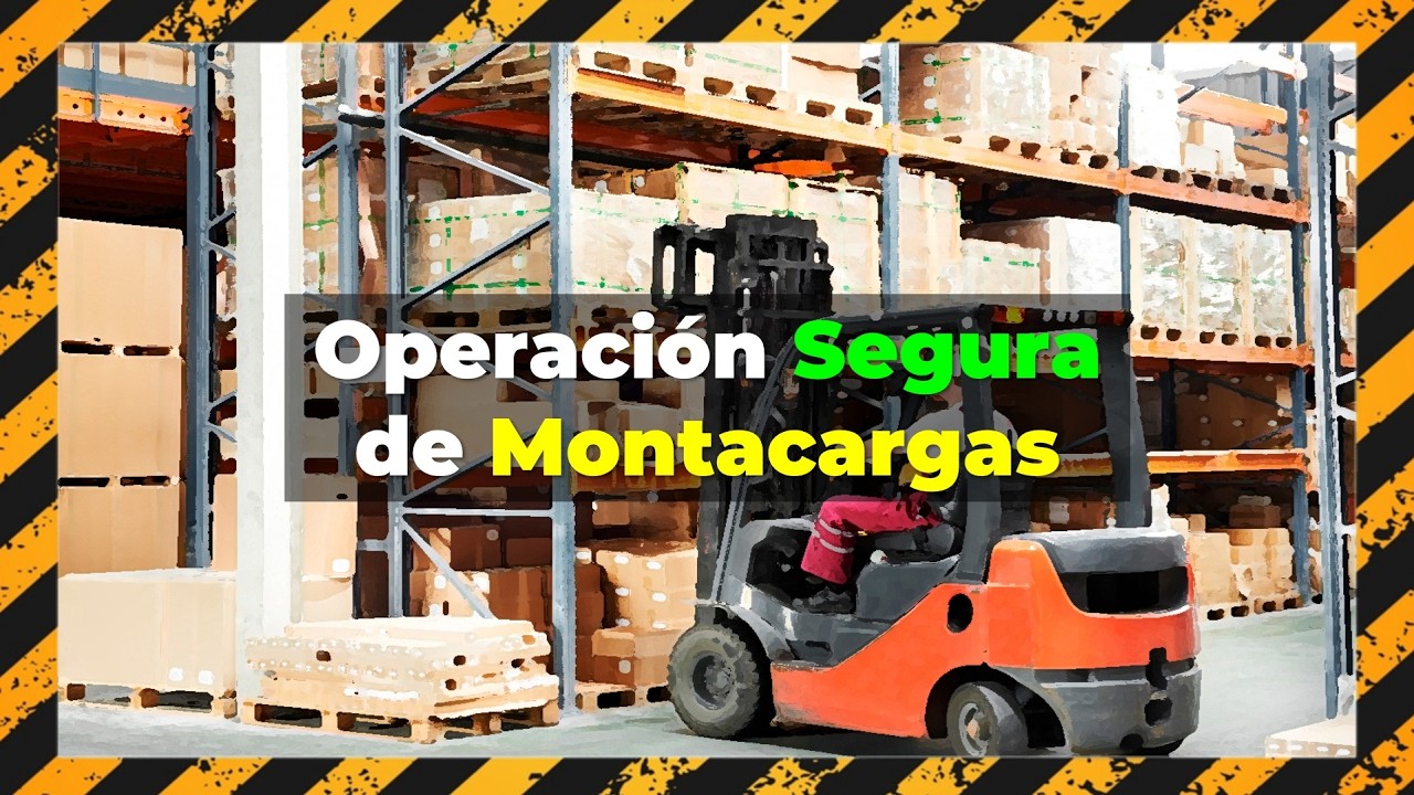 Operación Segura de Montacargas