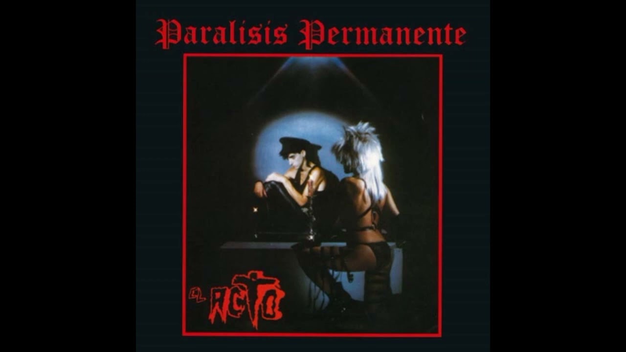 Paralisis Permanente - El Acto 1982 Full Album