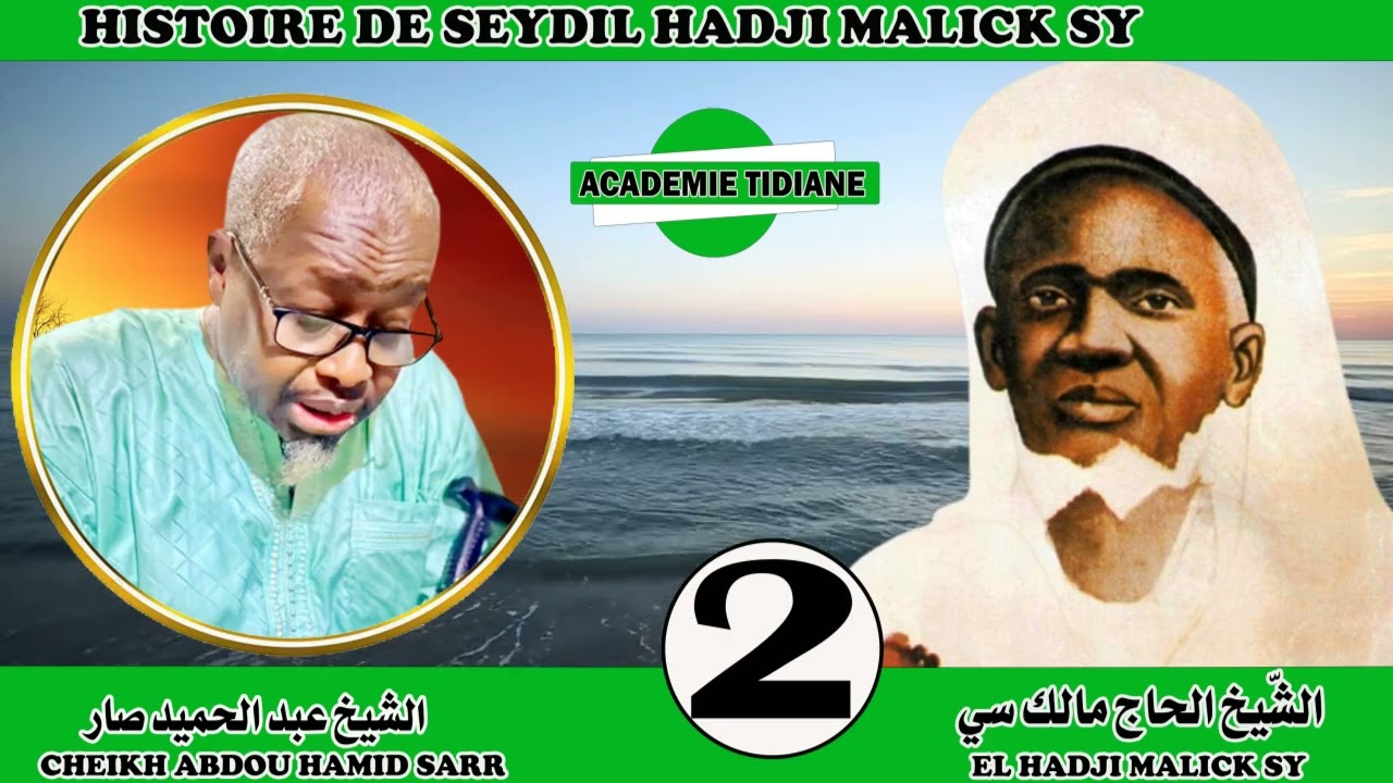 CHEIKH ABDOU HAMID SARR _ L'HISOIRE DE SEYDIL HADJI MALICK SY N2