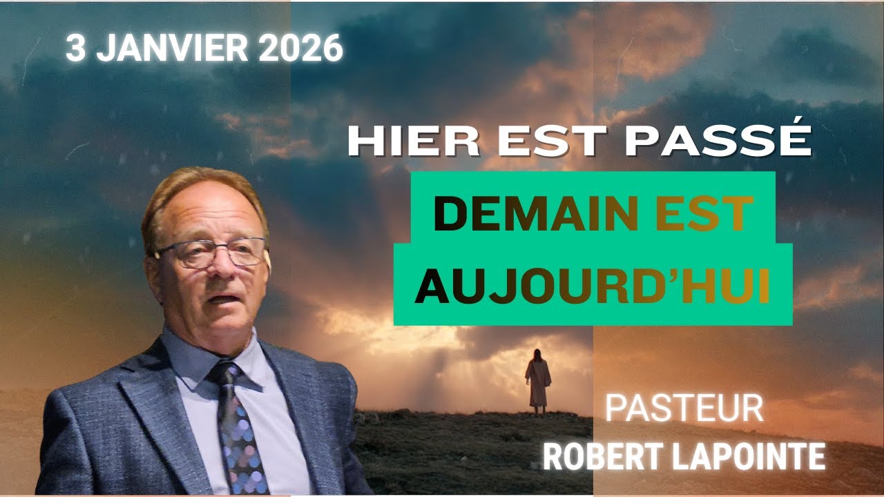HIER EST PASSÉ, DEMAIN EST AUJOURD'HUI | Robert Lapointe