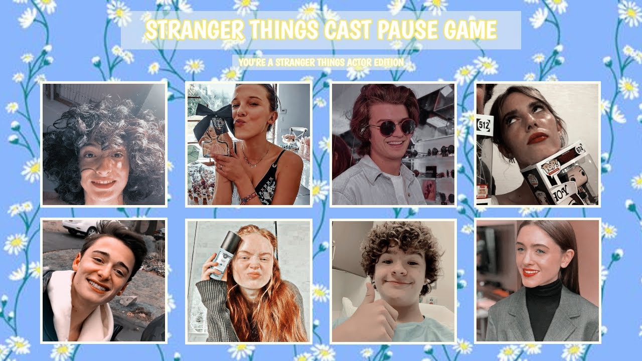 you're an actor (stranger things cast) pause game