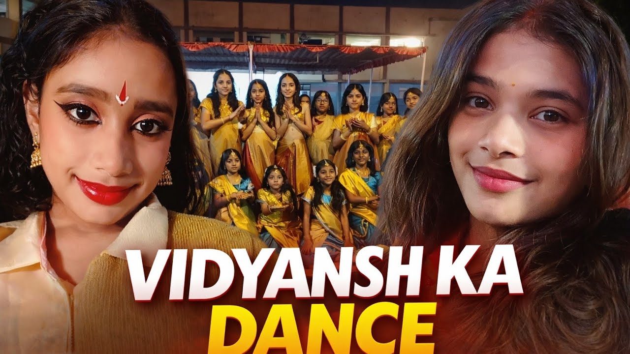 Aaj vidyanshi ke school me dance program tha✨💃