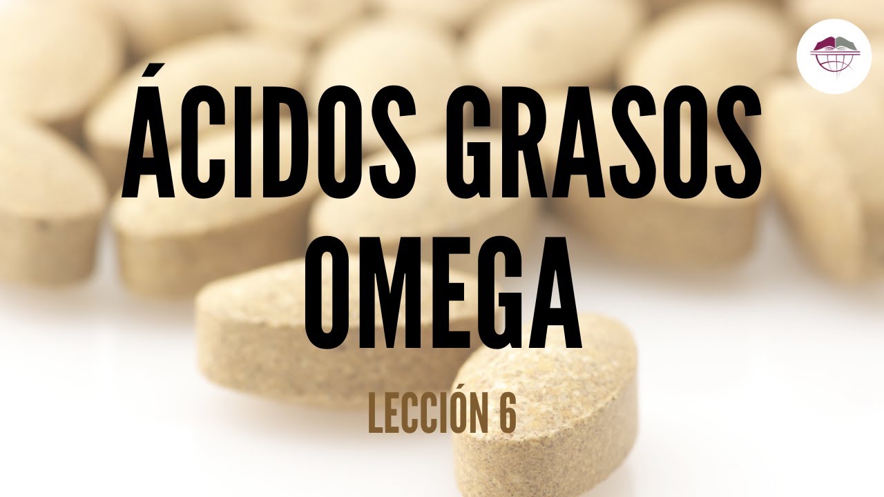 6. ÁCIDOS GRASOS OMEGA (NUTRICIÓN ORTOMOLECULAR)