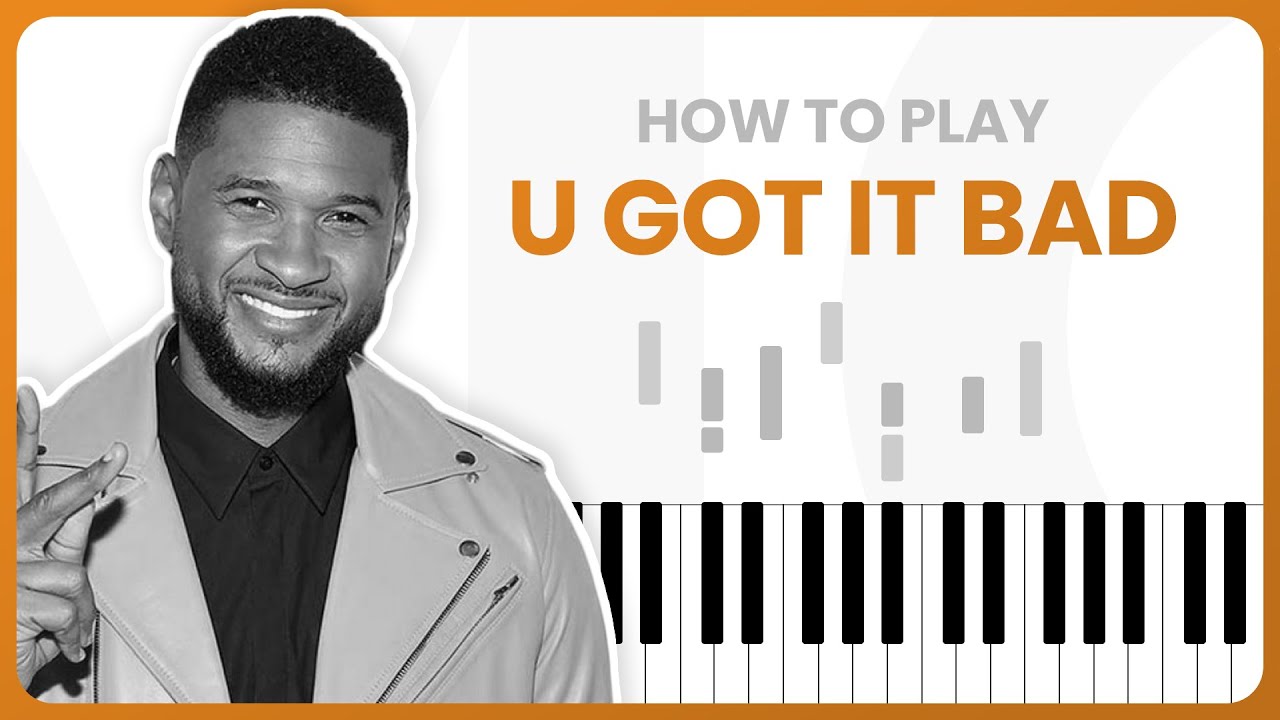 How To Play U Got It Bad By Usher On Piano - Piano Tutorial (Part 1)