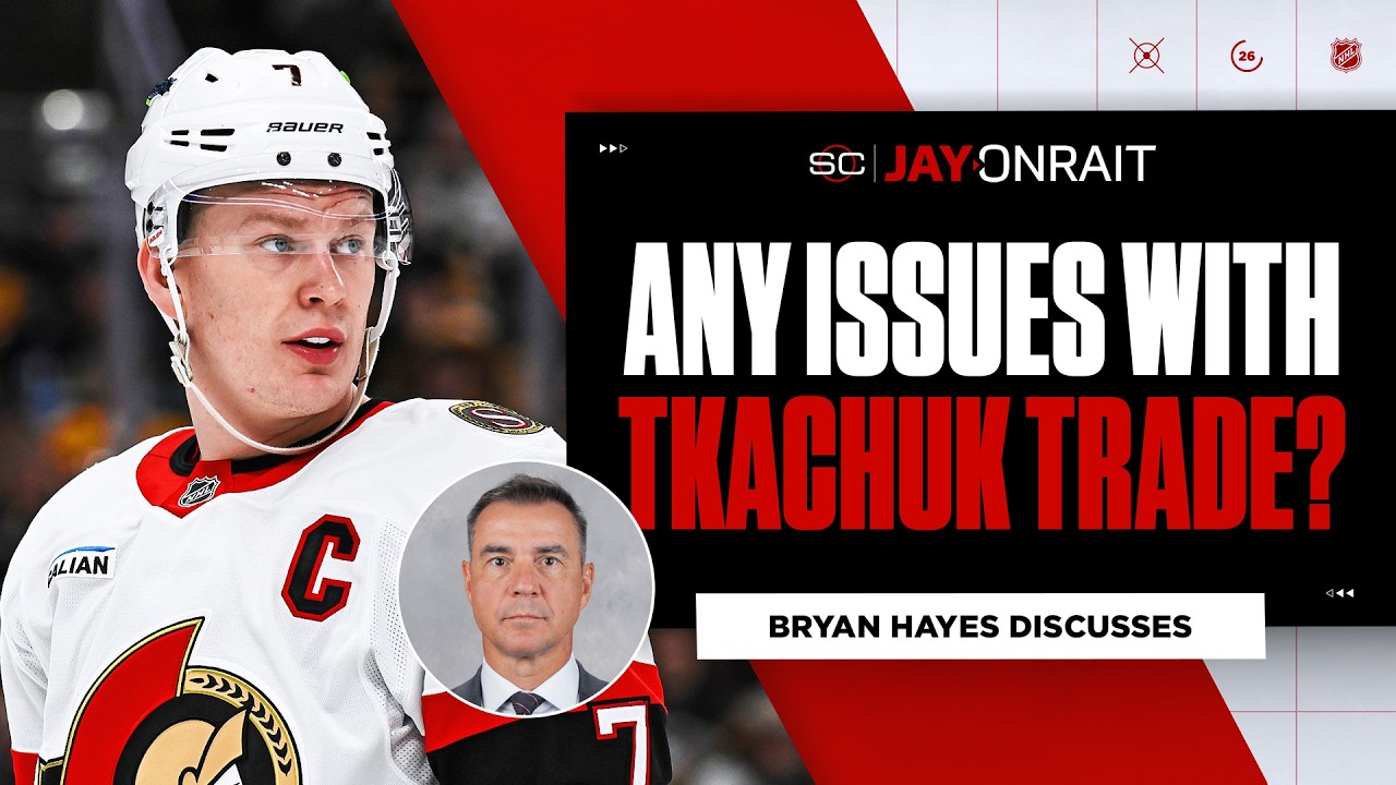 &lsquo;Tkachuk got exactly what he wanted, hard to believe the same for Ottawa&rsquo;: Hayes on Tkachuk trade
