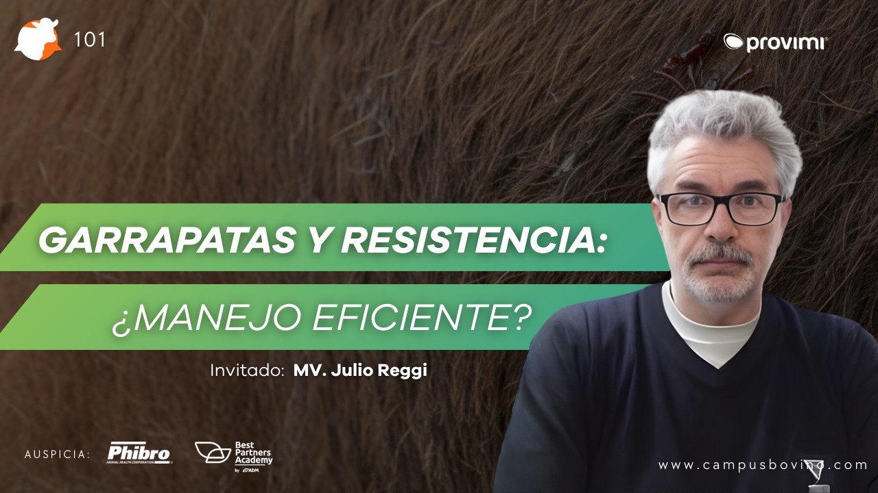 #101 - La resistencia de las garrapatas: Un reto para la ganadería argentina - MV. Julio Reggi