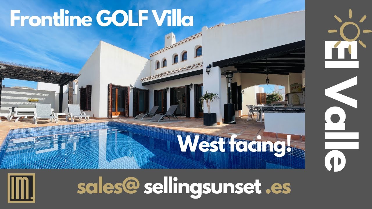 Selling Sunset Murcia, Spain - Frontline Golf Villa West-facing - El Valle Golf Resort