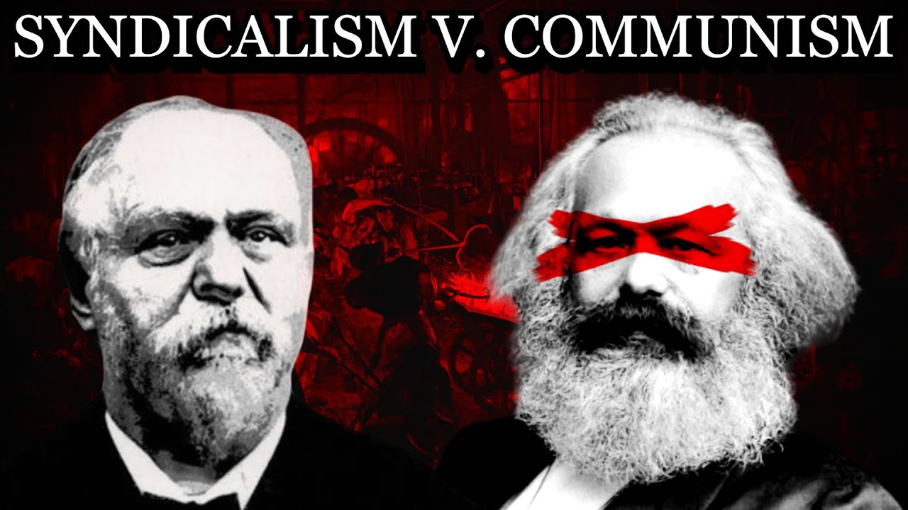 SYNDICALISM vs COMMUNISM &mdash; What&rsquo;s the Difference?