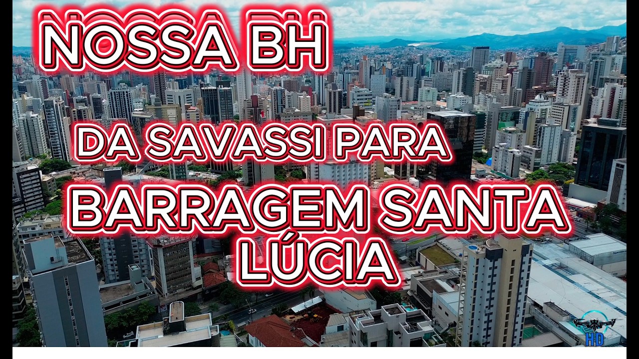 A NOSSA BH_DA SAVASSI PARA BARRAGEM SANTA LUCIA