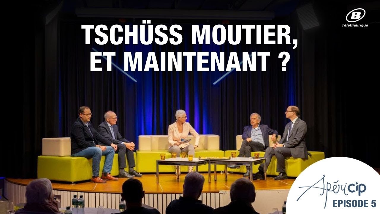 ApériCIP - TSCHÜSS MOUTIER, ET MAINTENANT ?