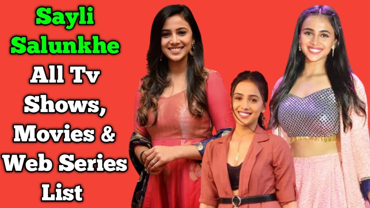 Sayli Salunkhe All Tv Serials List || Full Filmography | All Web Series List | Bahot Pyar Karte Hain