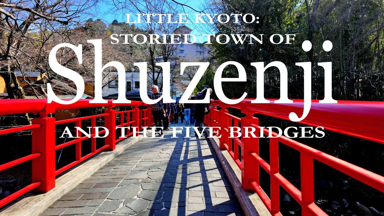 Shuzenji: Izu's Little Kyoto and the Story of Its Five Bridges