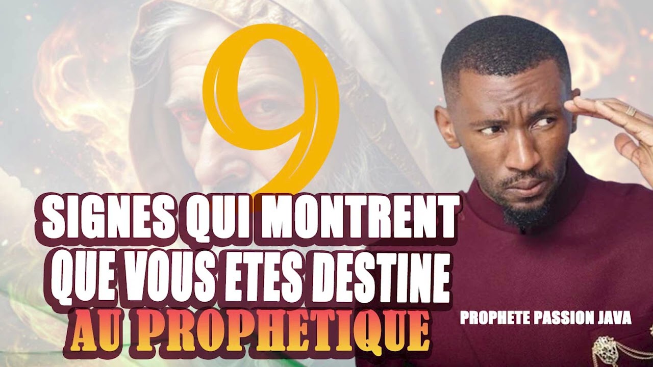 9 SIGNES QUE VOUS ÊTES APPELÉ AU PROPHÉTIQUE  || Prophète PASSION JAVA