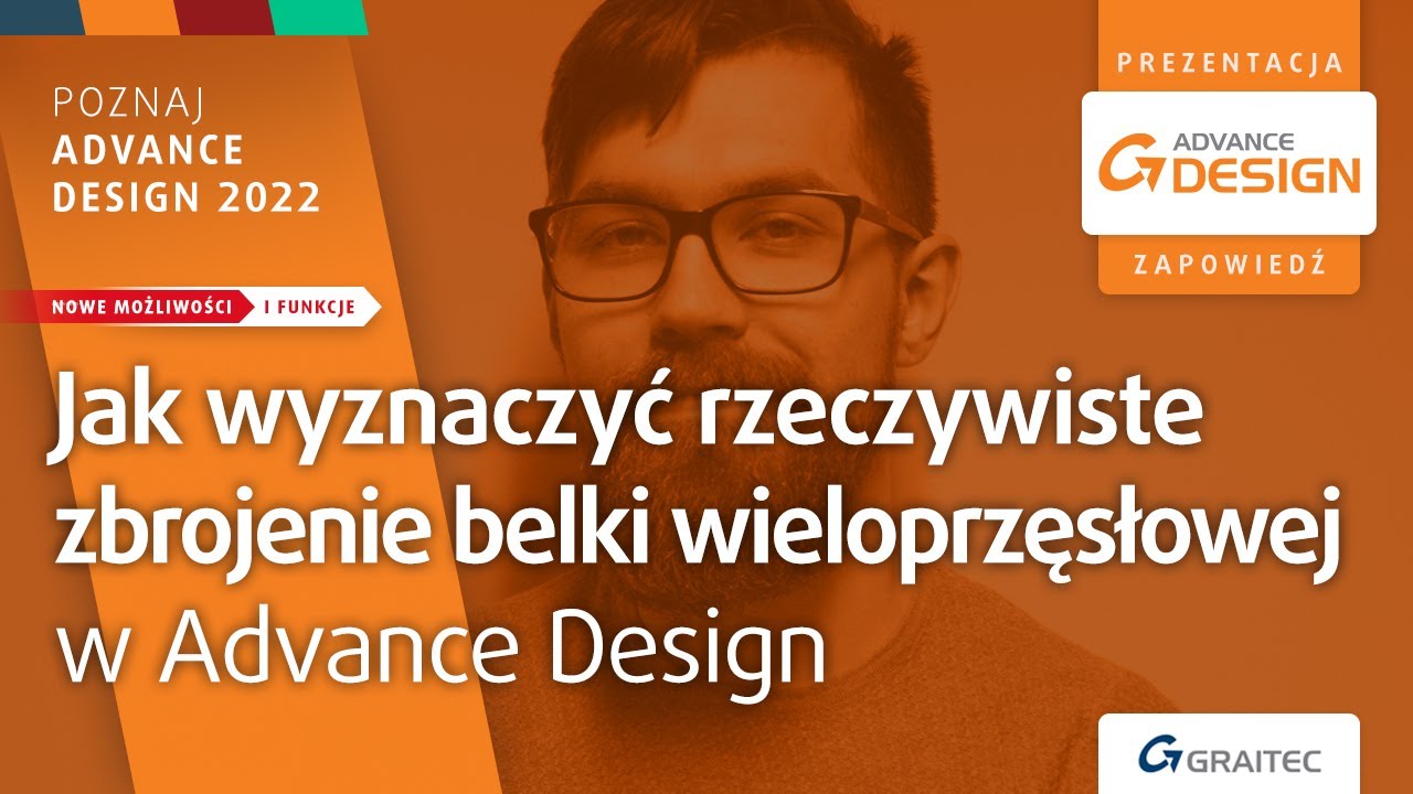 🟧🟧 ADVANCE DESIGN 2022 🔰 ZAPOWIEDŹ  |  Jak wyznaczyć rzeczywiste zbrojenie belki wieloprzęsłowej?