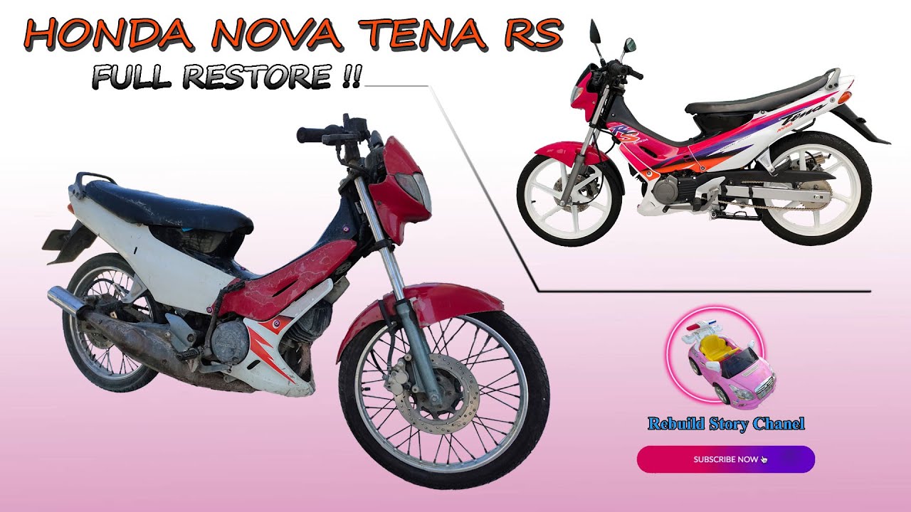 เทน่า บิ้วใหม่เท่นะ Full restoration Honda Nova TENA RS