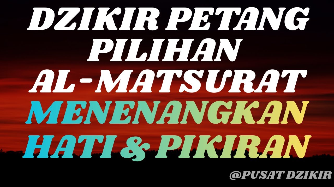 Mustajab!Dzikir Petang Menenangkan — Hilangkan Lelah & Resah di Sore Hari|Almatsurat|Dzikir pilihan 