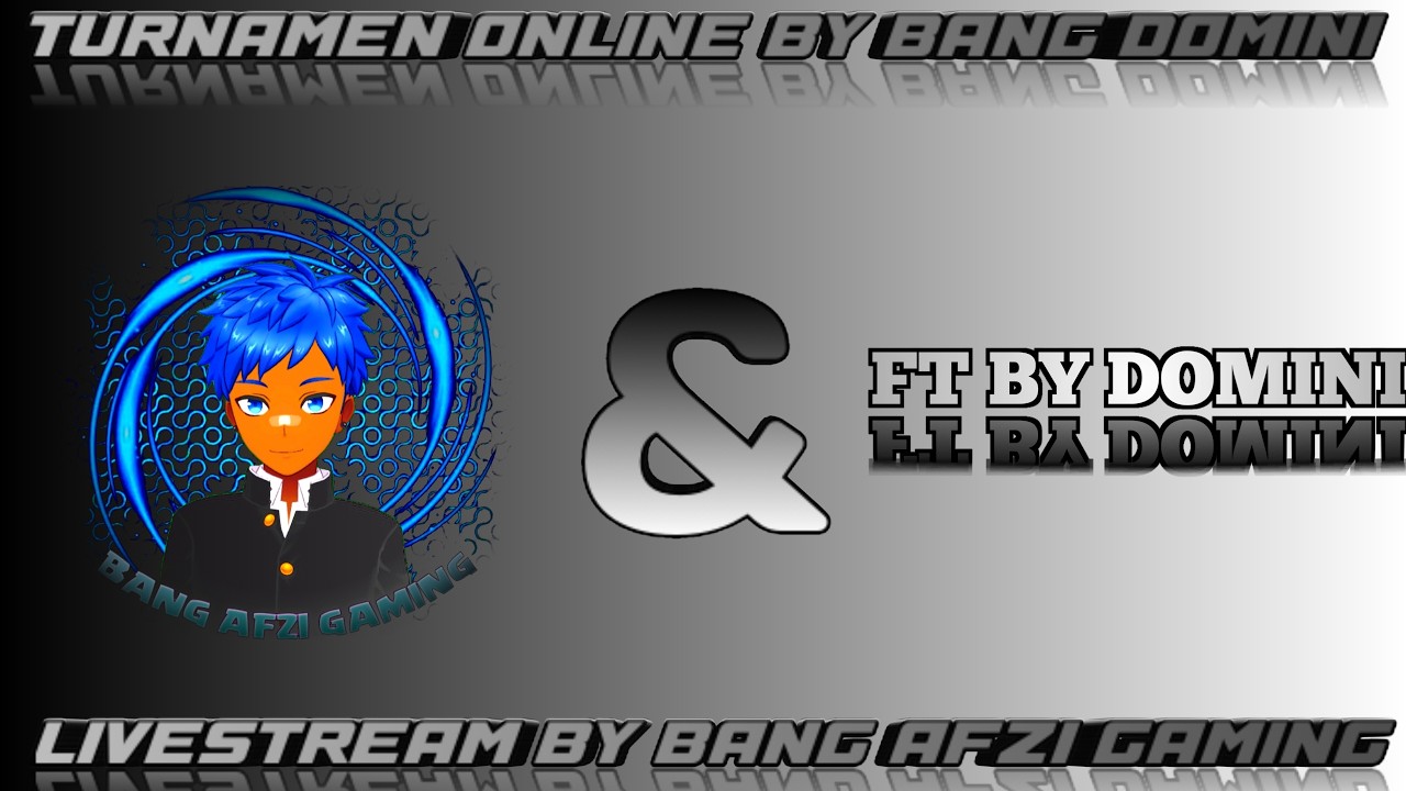 LIVE BANG AFZI GAMING [ TURNAMEN ONLINE BY : BANG DOMINI ]