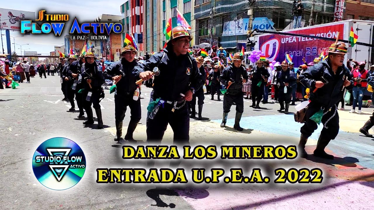 DANZA LOS MINEROS, ENTRADA UNIVERSITARIA U.P.E.A. 2022 ( Ciudad de El Alto)