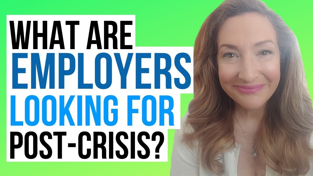 What Employers Will Be Looking For Post-Crisis