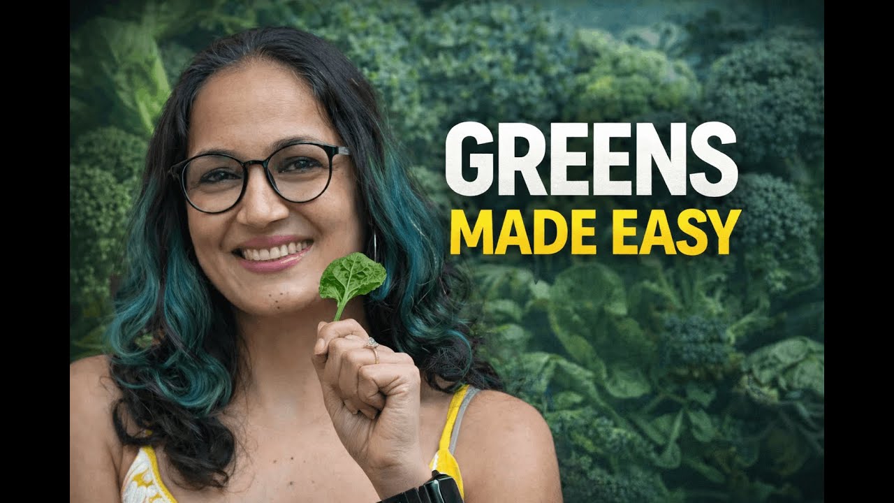 Turn Greens Into a Daily Habit (Not a Chore) 💚❤️
