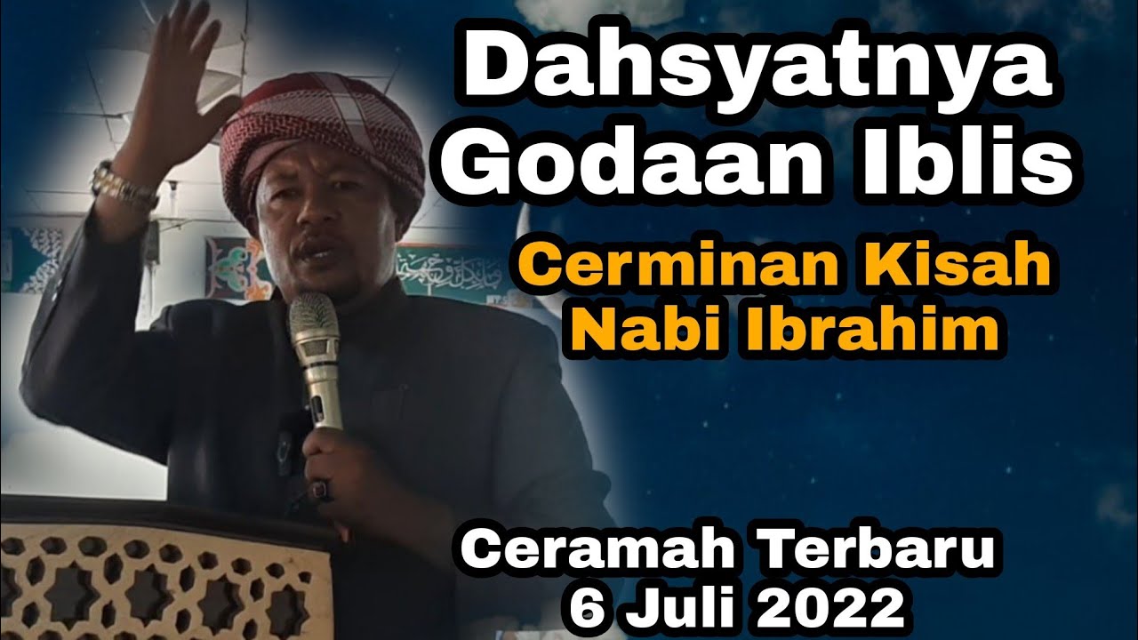 Ceramah Musthafawiyah/ Ceramah Mandailing: Dahsyatnya Godaan Iblis Bercermin Kisah Nabi Ibrahim