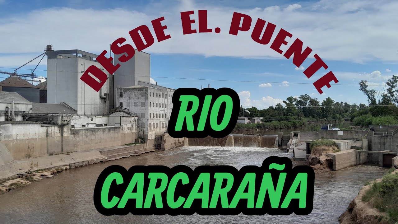 VISTA -# DEL RIO CARCARAÑA # desde el PUENTE. 
